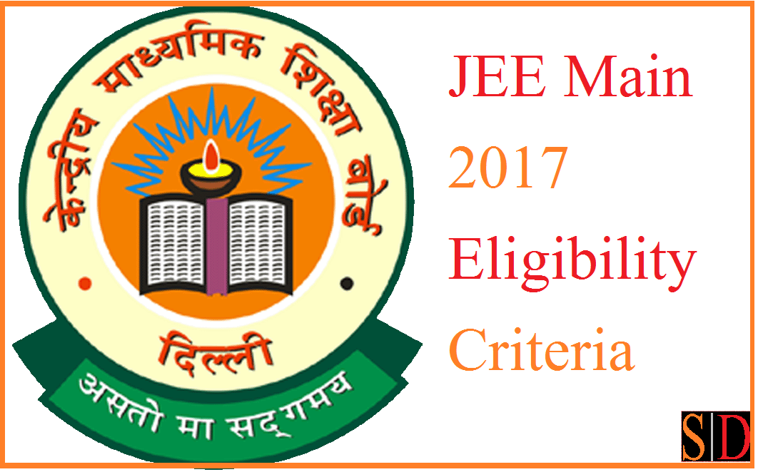 JEE Main 2017 Eligibility Criteria 