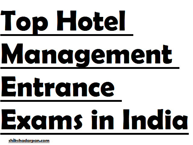 Top Hotel Management Entrance Exams in India