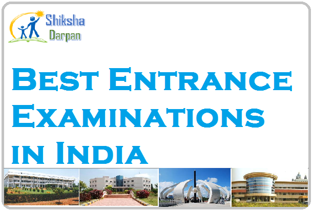 top entrance exams in india - shiksha darpan
