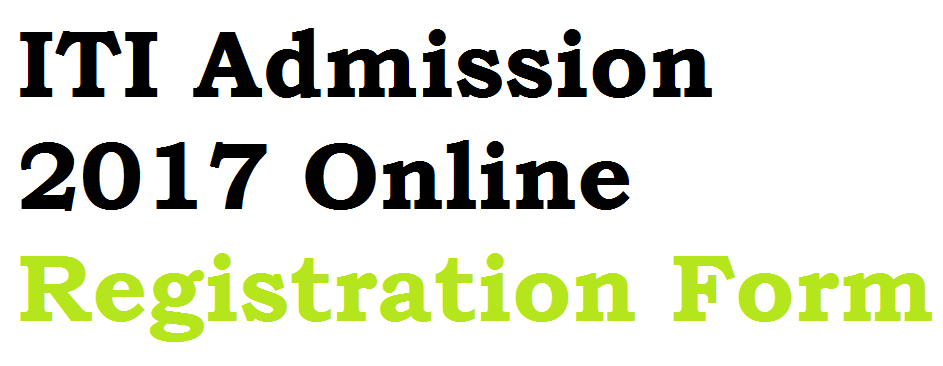 ITI Admission 2017 Online Registration Form